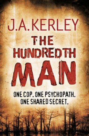Hundredth Man by J A Kerley