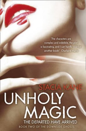 Unholy Magic by Stacia Kane