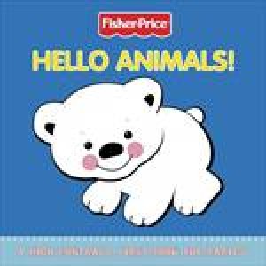 Fisher-Price: Hello Animals! by Various