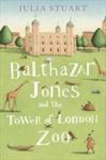 Balthazar Jones and The Tower of London
