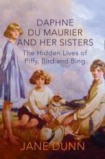 Piffy Bird  Bing The Hidden Lives of Daphne du Maurier and herSisters
