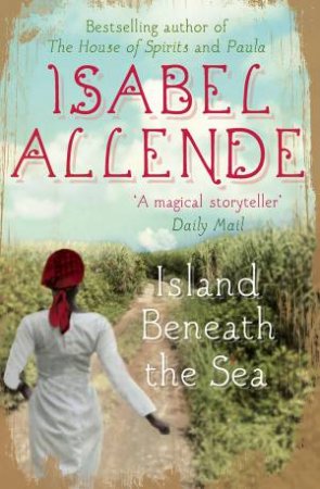 The Island Beneath the Sea by Isabel Allende