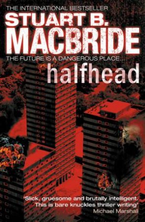 Halfhead by Stuart B. MacBride