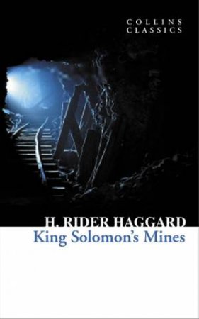 King Solomon's Mines by H Rider Haggard