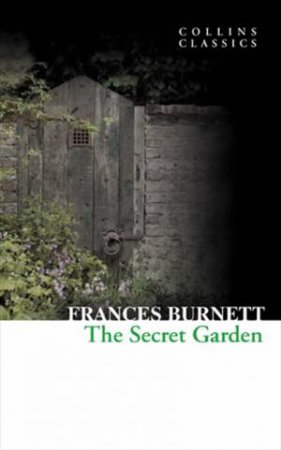 The Secret Garden by Frances Hodgson Burnett