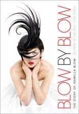 Blow By Blow The Story of Isabella Blow