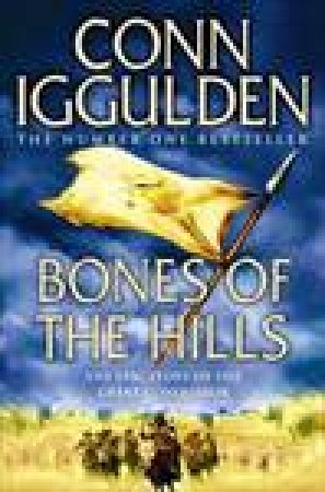 Bones of the Hills by Conn Iggulden