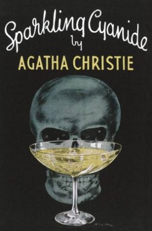 Sparkling Cyanide by Agatha Christie