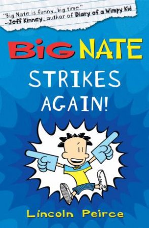 Big Nate Strikes Again by Lincoln Peirce