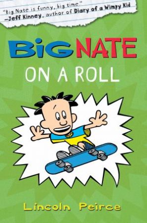 Big Nate On A Roll by Lincoln Peirce