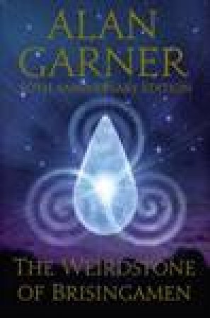 The Weirdstone of Brisingamen by Alan Garner