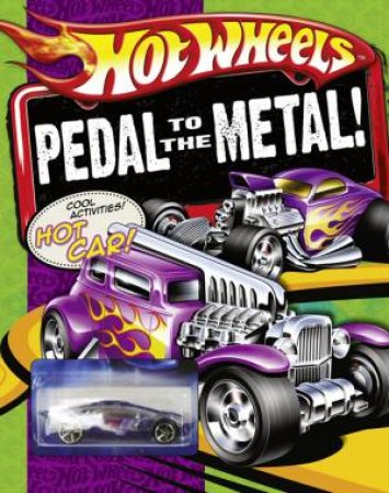 Hot Wheels: Pedal to the Metal! by Various