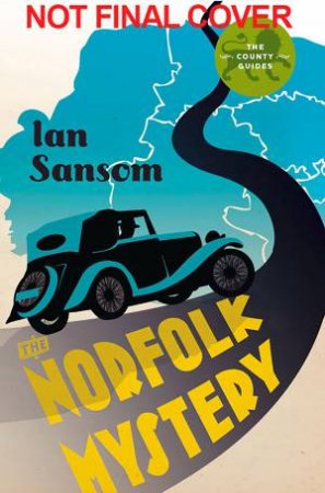 The Norfolk Mystery by Ian Sansom