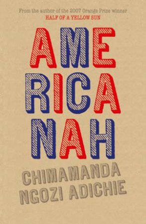 Americanah by Chimamanda Ngozi Adichie