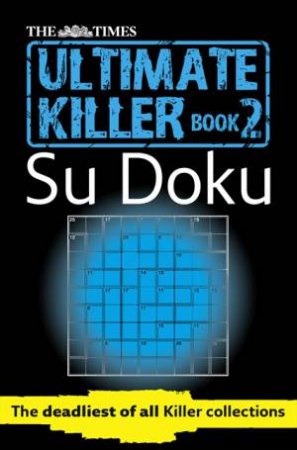 The Times Ultimate Killer Su Doku Book 2 by Various