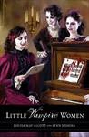 Little Vampire Women by Louisa May Alcott & Lynn Messina