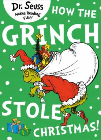 How The Grinch Stole Christmas by Dr Seuss