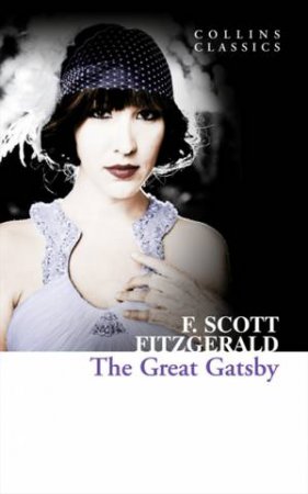 Collins Classics: The Great Gatsby by F Scott Fitzgerald