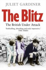 The Blitz The British Under Attack