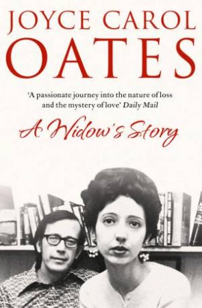 A Widows Story: A Memoir by Joyce Carol Oates
