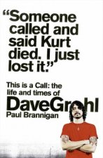 This is a Call The Life  Times of Dave Grohl