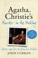 Agatha Christies Murder in the Making Stories and Secrets From Her Archive