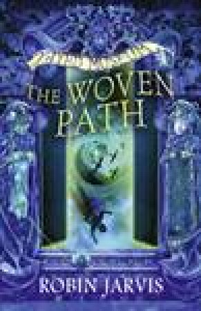 The Woven Path by Robin Jarvis