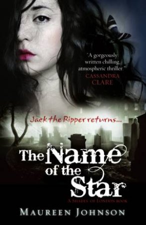The Name of the Star by Maureen Johnson