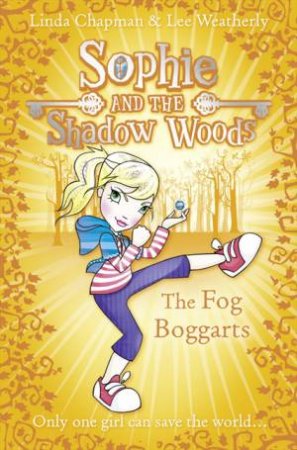 The Fog Boggarts by Linda Chapman & Lee Weatherly