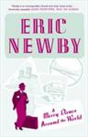 A Merry Dance Around the World by Eric Newby