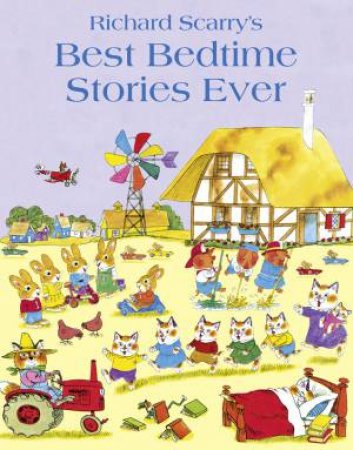 Best Bedtime Stories Ever by Richard Scarry