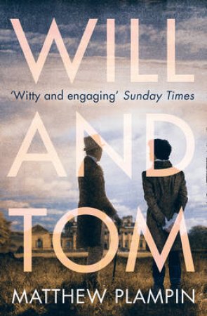 Will & Tom by Matthew Plampin