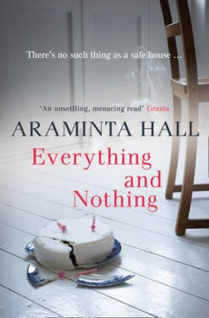 Everything and Nothing by Araminta Hall