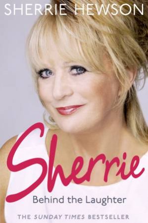 Behind The Laughter by Sherrie Hewson