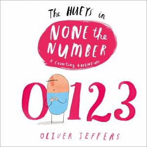 The Hueys - None the Number by Oliver Jeffers