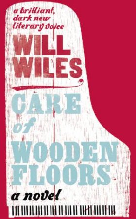 Care of Wooden Floors by Will Wiles