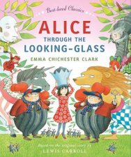 Bestloved Classics Alice Through The Looking Glass