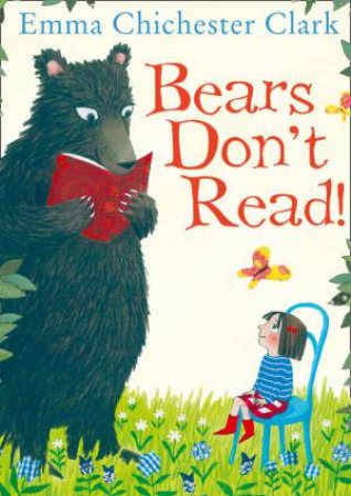 Bears Don't Read! by Emma Chichester Clark