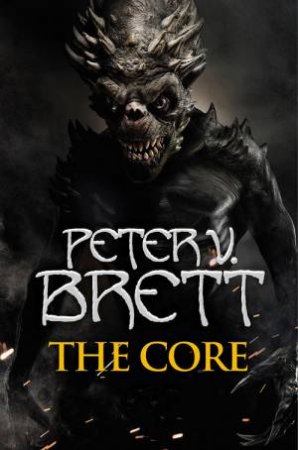 The Core by Peter V. Brett
