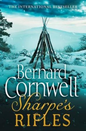 Sharpe's Rifles by Bernard Cornwell