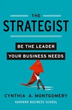 The Strategist Putting Leadership Back Into Strategy