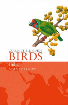 Collins Field Guide: Birds of India by Norman Arlott