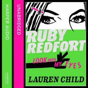 Ruby Redfort - Look Into My Eyes (Unabridged Edition) by Lauren Child