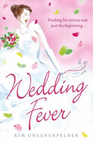 Wedding Fever by Kim Gruenenfelder