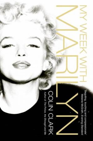 My Week With Marilyn film tie in by Colin Clark