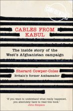 Cables From Kabul Britains Afghan Envoy 20072010