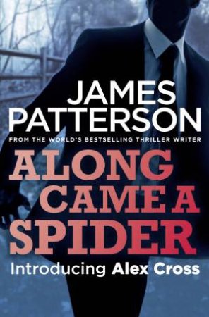 Along Came A Spider by James Patterson