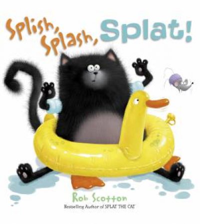 Splish, Splash, Splat by Rob Scotton
