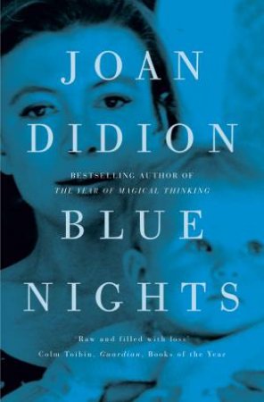 Blue Nights by Joan Didion