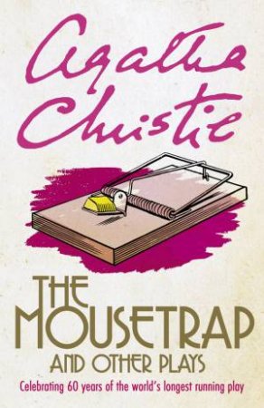 The Mousetrap and Other Plays by Agatha Christie